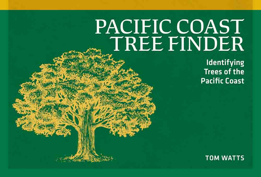 Pacific Coast Tree Finder: A Pocket Manual for Identifying Pacific Coast Trees