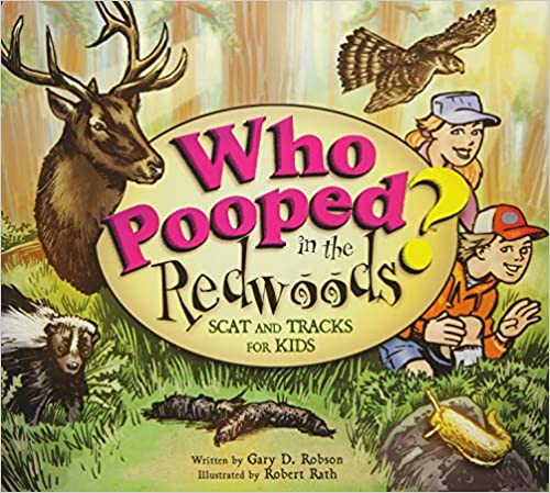 Who Pooped in the Redwoods? Scat and Tracks for Kids Paperback