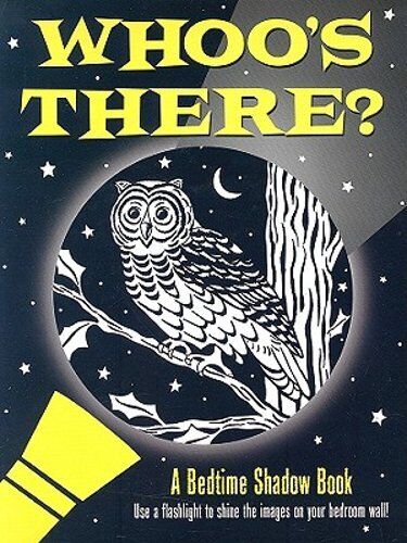 Whoo's There? A Bedtime Shadow Book