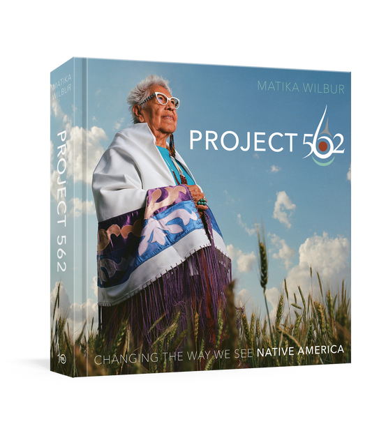 Project 562: Changing the Way We See Native America Hardcover