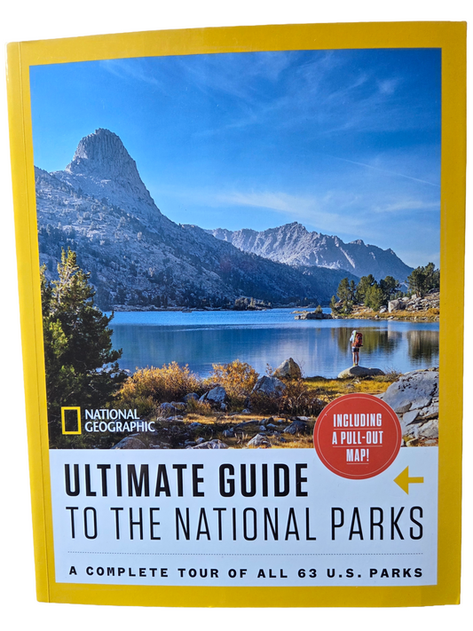National Geographic Ultimate Guide to the National Parks