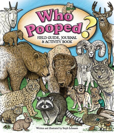 Who Pooped? Field Guide, Journal, and Activity Book