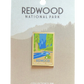 Redwood National Tent River Collector's Pin