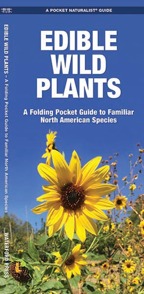 Edible Wild Plants: A Pocket Naturalist Guide