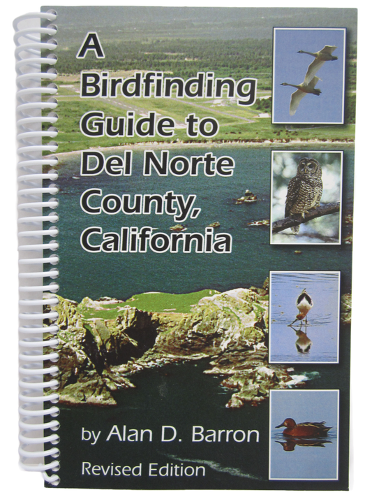 A Bird Finding Guide to Del Norte County, California by Alan D. Barron