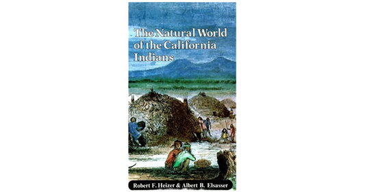 The Natural World of the California Indians Paperback