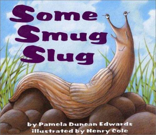 Some Smug Slug Paperback – Picture Book