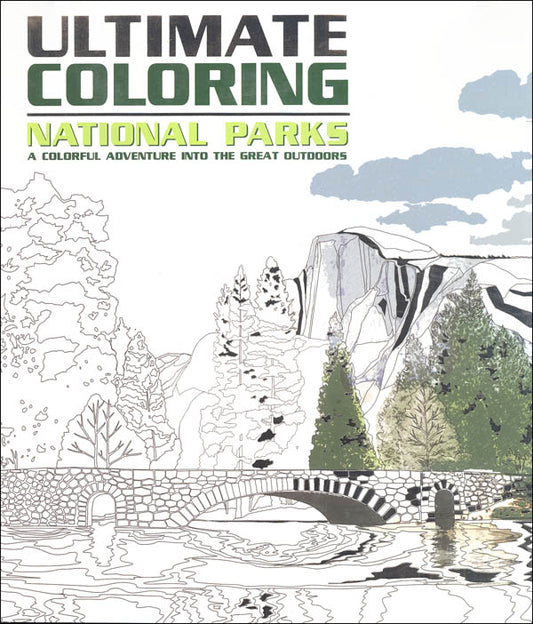 Ultimate Coloring National Parks: A Colorful Adventure Into the Great Outdoors Paperback